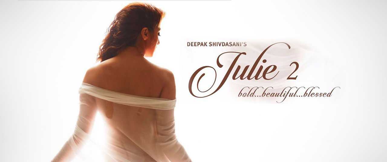 Julie 2 Movie (2017) in Release Date, Showtimes & Ticket Booking BookMyShow BookMyShow