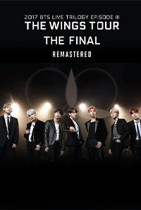 BTS: The Wings Tour The Final Remastered (2017)