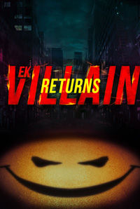 Ek Villain Returns