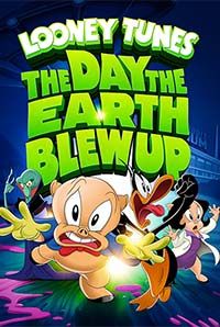 The Day The Earth Blew Up: A Looney Tunes Movie